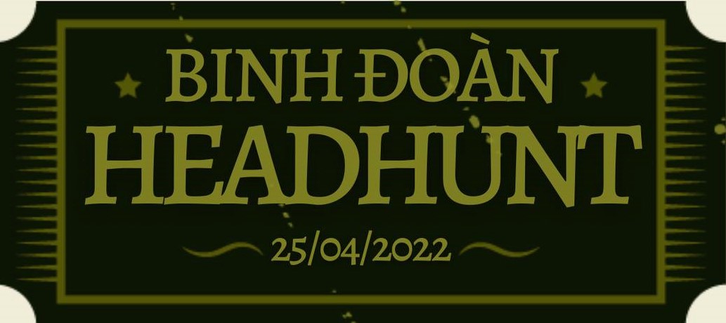 BINH ĐOÀN HEADHUNT TIẾN QUÂN